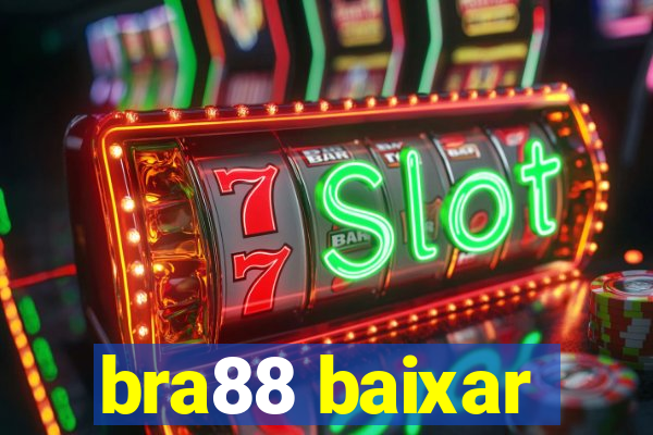 bra88 baixar